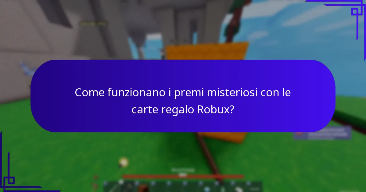 Come funzionano i premi misteriosi con le carte regalo Robux?