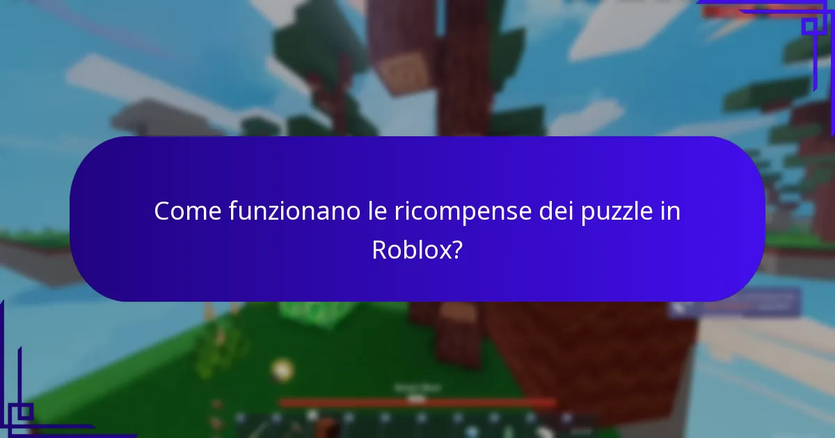 Come funzionano le ricompense dei puzzle in Roblox?
