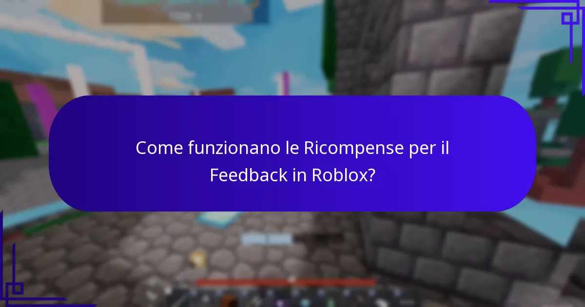 Come funzionano le Ricompense per il Feedback in Roblox?