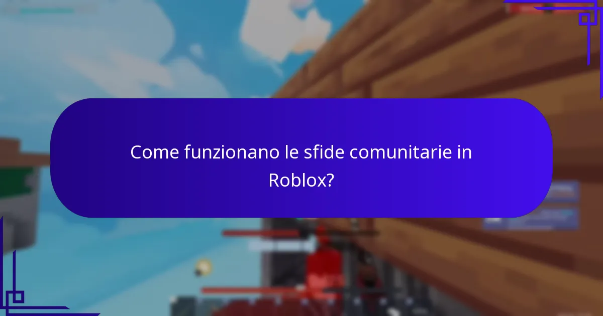 Come funzionano le sfide comunitarie in Roblox?
