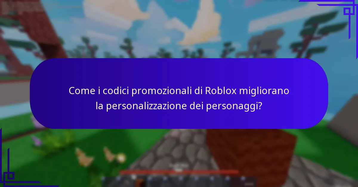Come i codici promozionali di Roblox migliorano la personalizzazione dei personaggi?