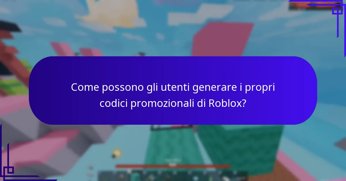 Come possono gli utenti generare i propri codici promozionali di Roblox?