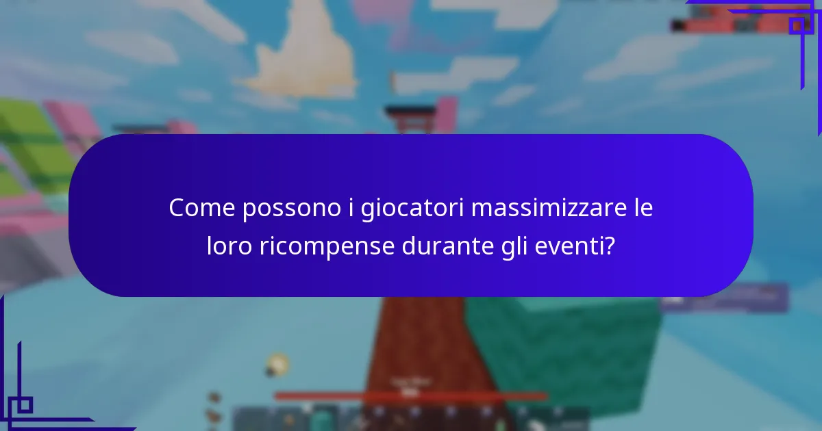 Come possono i giocatori massimizzare le loro ricompense durante gli eventi?