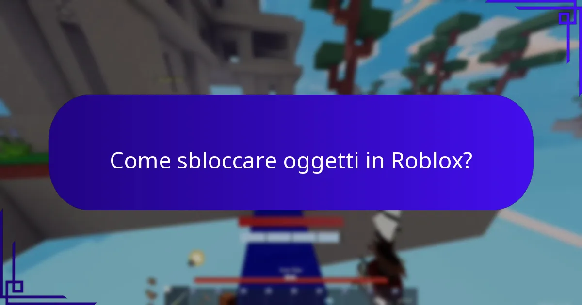 Come sbloccare oggetti in Roblox?