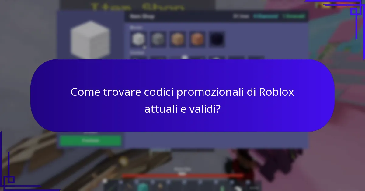 Come trovare codici promozionali di Roblox attuali e validi?