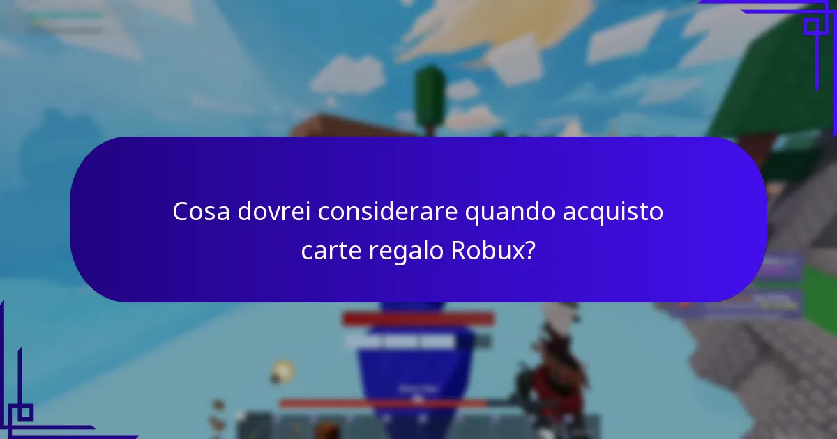 Cosa dovrei considerare quando acquisto carte regalo Robux?