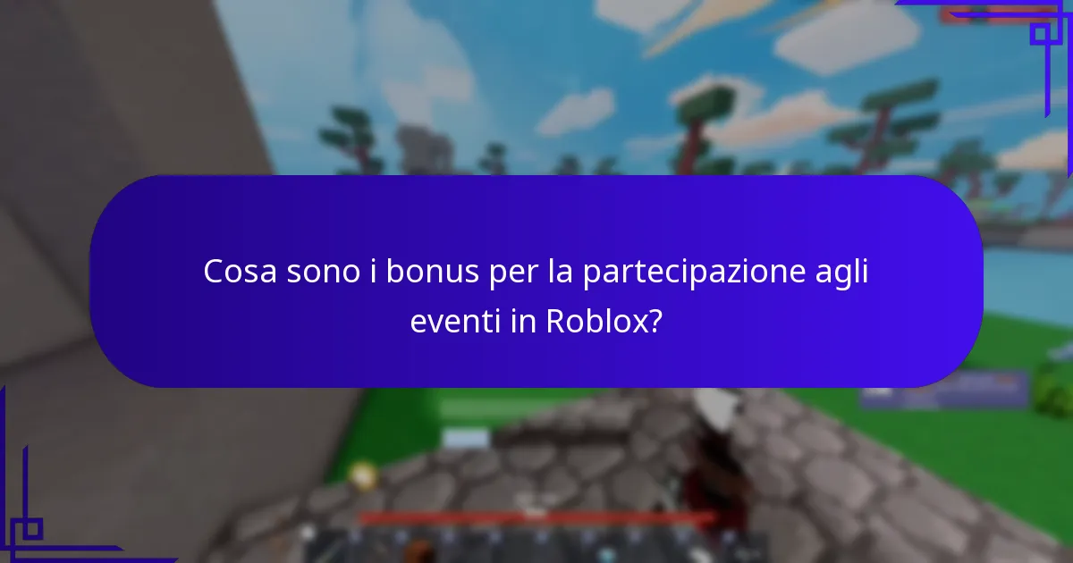 Cosa sono i bonus per la partecipazione agli eventi in Roblox?