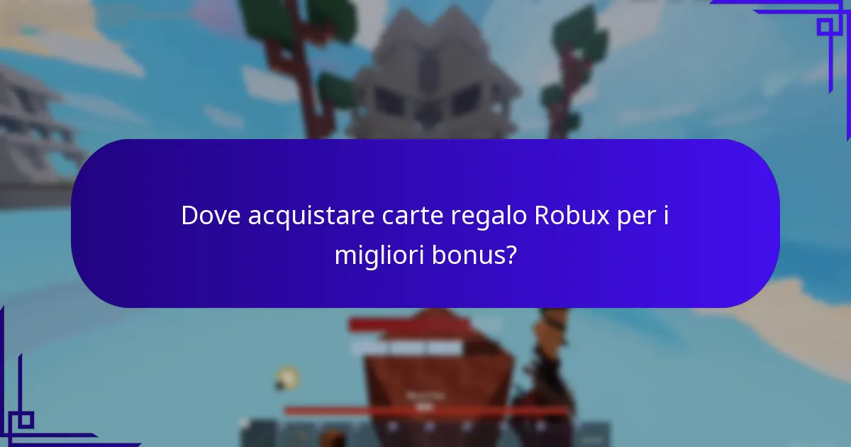 Dove acquistare carte regalo Robux per i migliori bonus?