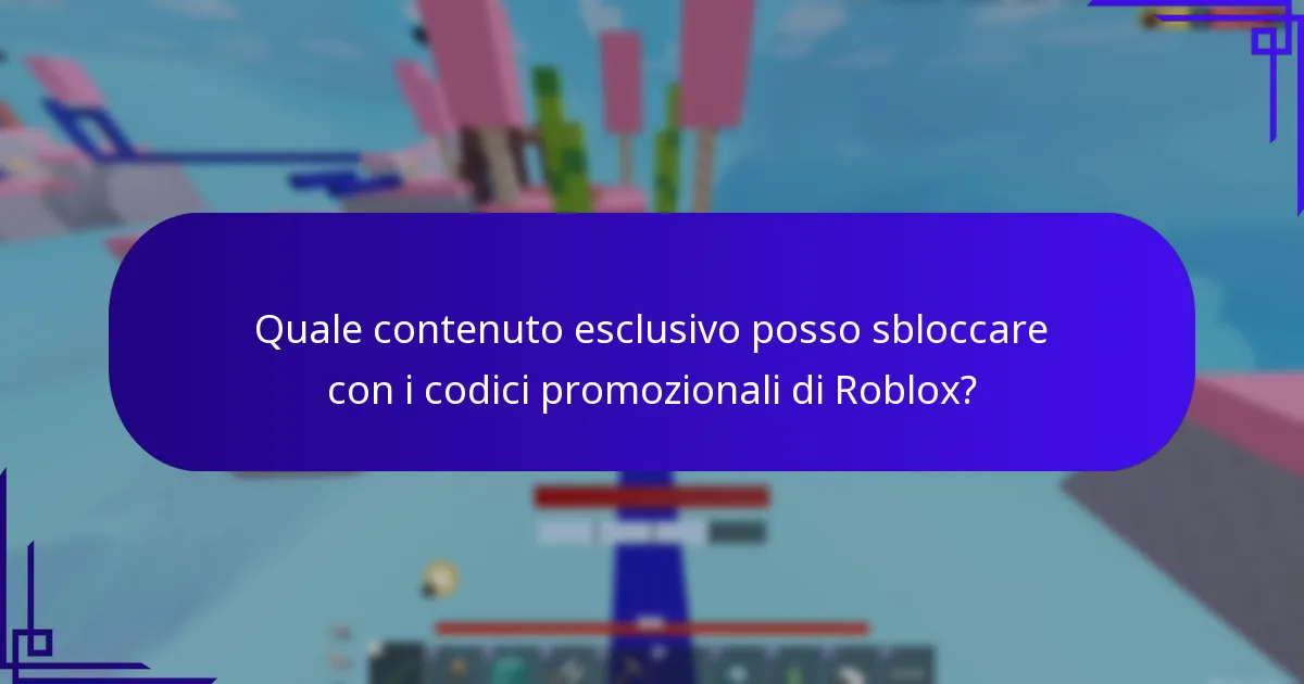 Quale contenuto esclusivo posso sbloccare con i codici promozionali di Roblox?