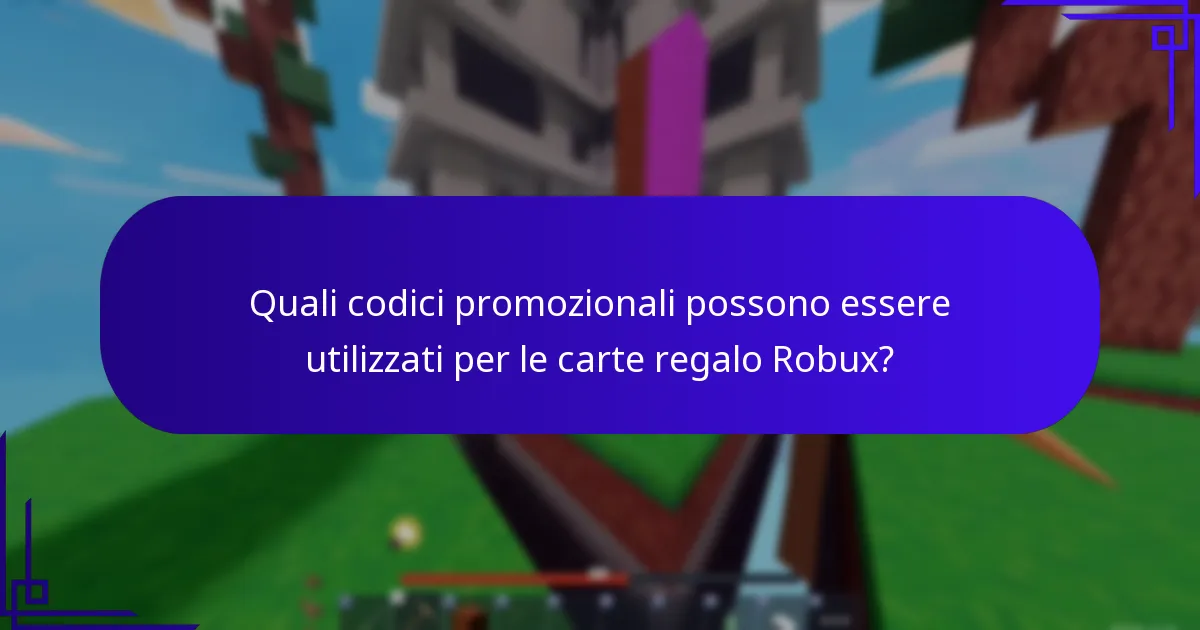 Quali codici promozionali possono essere utilizzati per le carte regalo Robux?