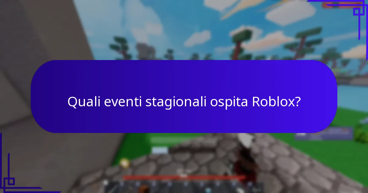 Quali eventi stagionali ospita Roblox?