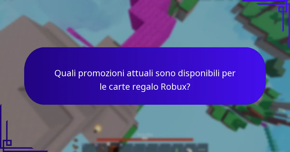 Quali promozioni attuali sono disponibili per le carte regalo Robux?