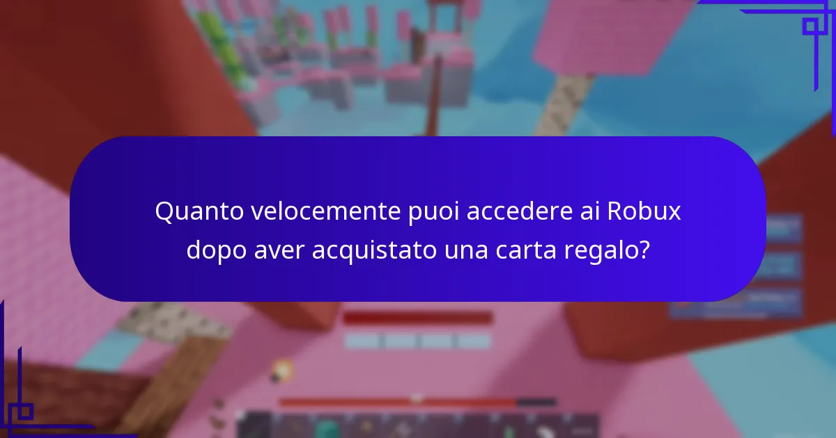 Quanto velocemente puoi accedere ai Robux dopo aver acquistato una carta regalo?